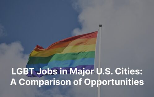 LGBT Jobs in Major US Cities Comparison of Opportunities